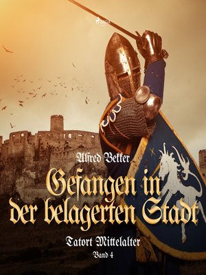 cover image of Gefangen in der belagerten Stadt (Tatort Mittelalter, Band 4)